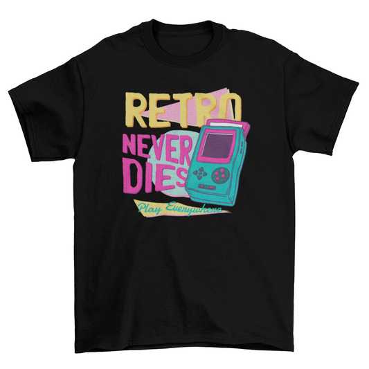 Retro never dies t-shirt