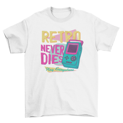 Retro never dies t-shirt