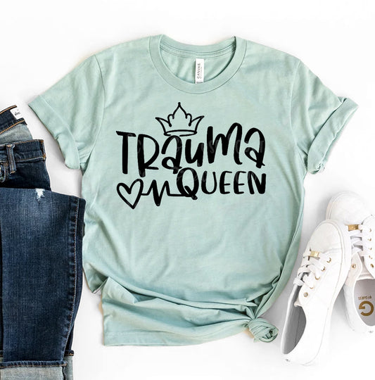 Trauma Queen T-shirt