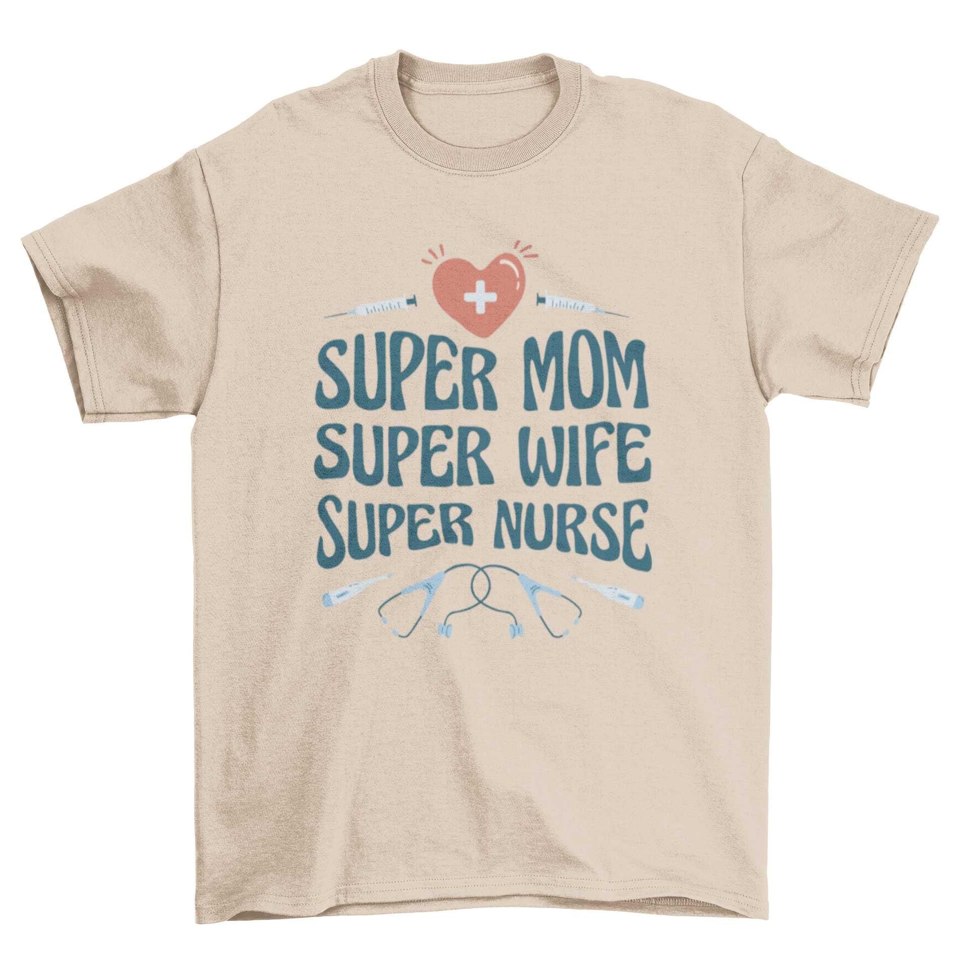 Super nurse quote t-shirt